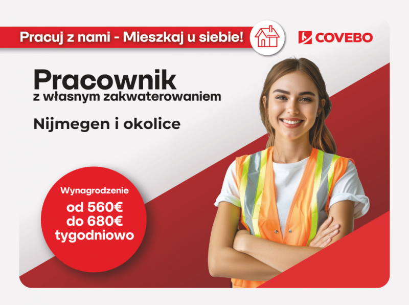 Masz własne zakwaterowanie w okolicach Nijmegen - My znajdziemy Ci pracę!