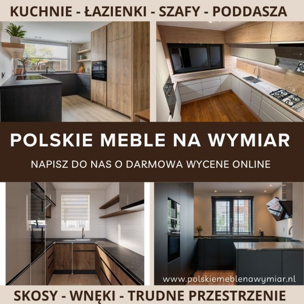 Polskie Meble na wymiar w holandii!