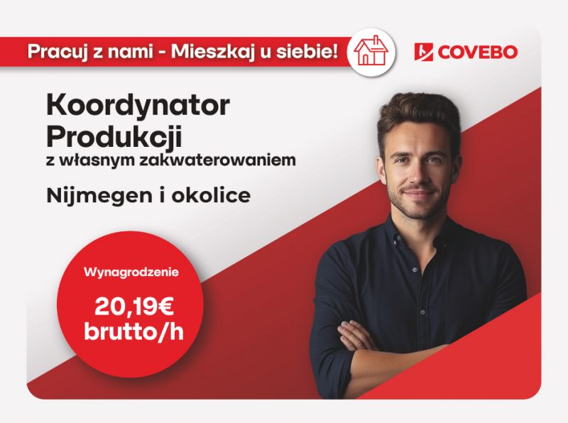 Koordynator Produkcji  Nijmegen - Praca z własnym zakwaterowaniem.