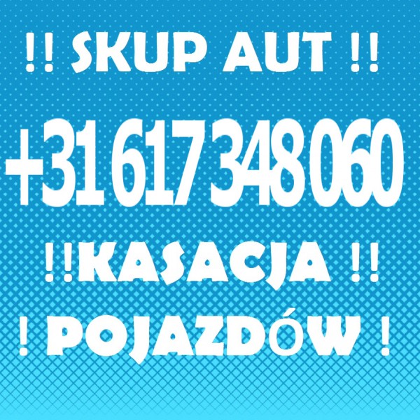 SKUP AUT ZŁOMOWANIE AUTO POMOC PŁACIMY NAJWIĘCEJ ZADZWOŃ ! NAPEWNO DOJDZIEMY DO POROZUMIENIA !