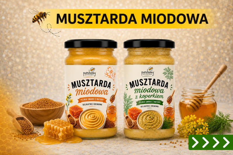  NOWOŚĆ - 20% TANIEJ - MUSZTARDA MIODOWA PURE HONEY