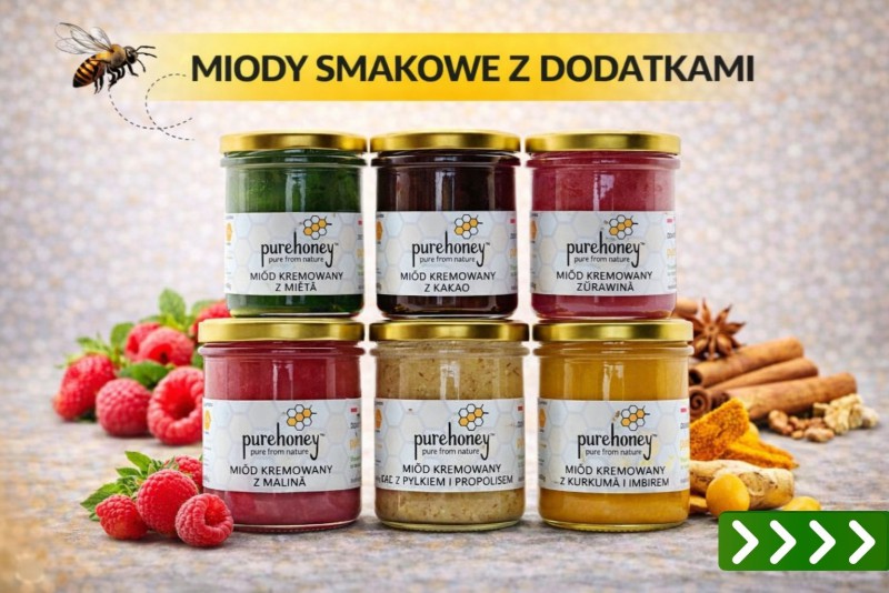  Miody smakowe  Kakao, truskawka, żurawina i wiele innych  Sprawdź 